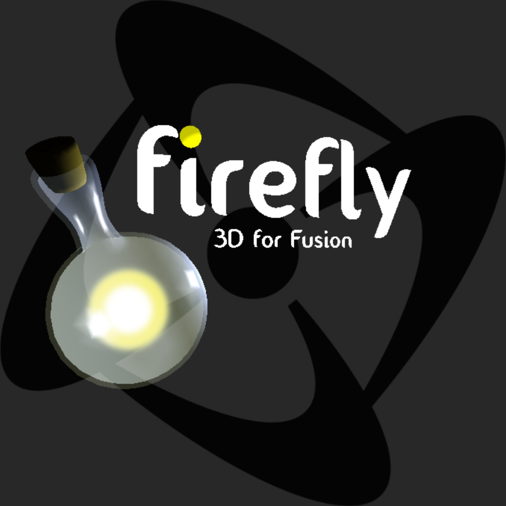 Firefly: 3D in Fusion